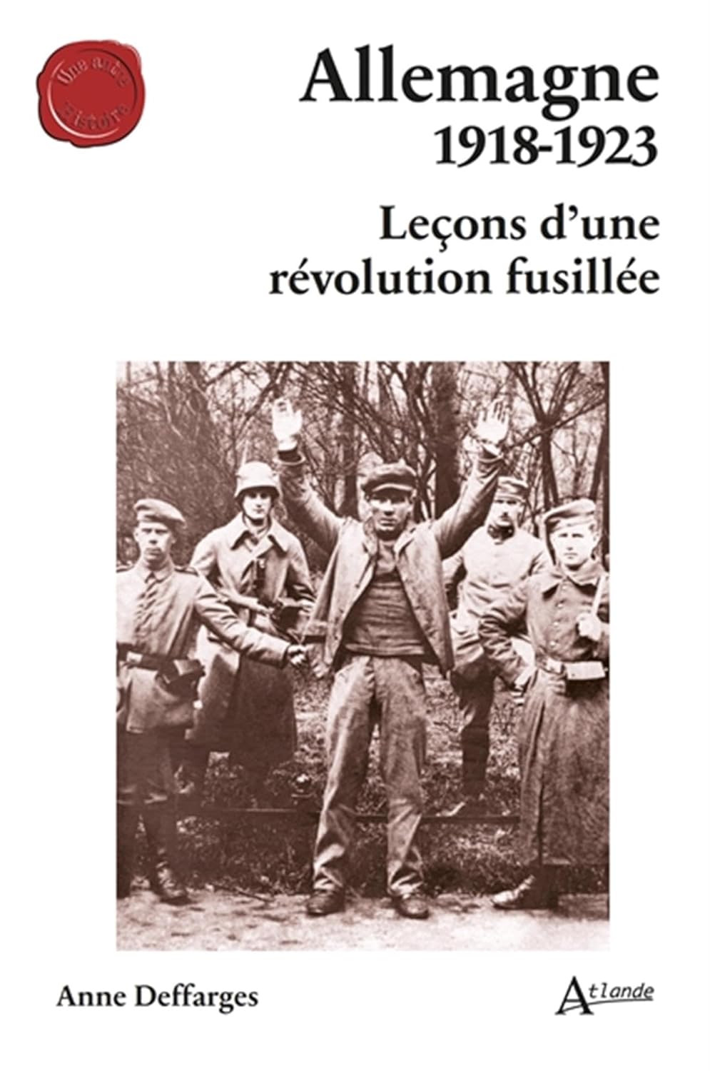 Allemagne 1918-1923, leçons d’une révolution fusillée